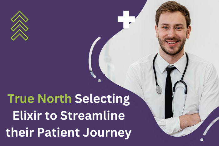 True North Selecting Elixir to streamline their Patient Journey